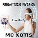MC KOTIS - Friday Tech Invasion (Tech Mix)