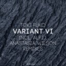 Toki Fuko - Variant VI (Anastasia Wilson Remix)