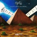 Aly & Fila - It's All About The Melody
