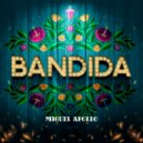 Miguel Apollo & Super Solo & Mistel Kind - Bandida ()