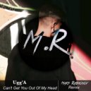 Ugg\'A - Can\'t Get You Out Of My Head (Maks Radionov Remix)
