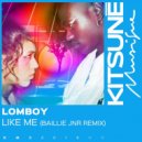 Lomboy - Like Me (Baillie JNR Remix)
