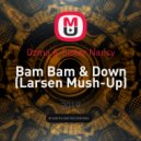 Ozma & Sister Nancy - Bam Bam & Down