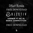 Objectiv feat. MC XL - Vermin (DSurr Remix)