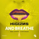 Higgins - And Breathe