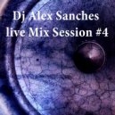 Dj AlexSancheS - Live Mix Session #4 ()