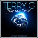 Terry G - We Are One (Original Mix)