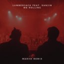 Lumberjack feat. Sanjin - We Rolling (Marvo Remix)
