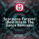 DJ Andjey - Scorpions Forever (Best Hits In The Dance Remixes) ()