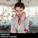 Deerivee - Wind Of Change (Original Mix)