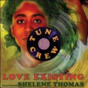 Tune Crew & Shelene Thomas & Ted Ganung - Love Existing (feat. Shelene Thomas) (Ted Ganung Remix)