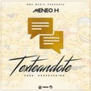 Meneo H & Boobass King - Texteandote (feat. Boobass King) (Original Mix)