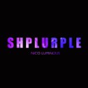 Nico Luminous - Shplurple ()