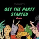 Pink - Get The Party Started (TwoNotty Remix)