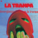 La Fiebre X & Alexxxandrina & Nurrydog & María y José - La Trampa (feat. María y José) ()