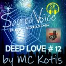 MC KOTIS - DEEP LOVE #12 (Deep Mix)