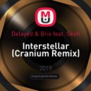Delayed & Brix feat. Skofi - Interstellar (Cranium Remix)