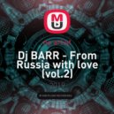Dj BARR - From Russia with love