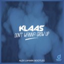 Klaas - Don't Wanna Grow Up