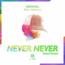 Drenchill feat. Indiiana - Never Never (Hazel Extended Remix)
