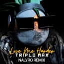 Triplo Max - Love Me Harder