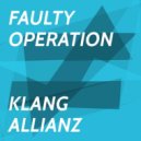 Klang Allianz - Faulty Operation