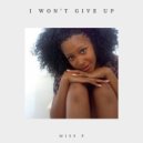Miss P - I Won't Give Up