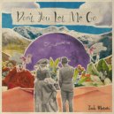 Zach Matari - Don\'t You Let Me Go ()