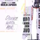 Merlin Zapravo - Dance With Me ()