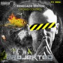 Renegade System - Crowd Control (Original Mix)