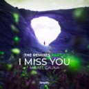 Misael Gauna & Noctilucent - I Miss You (feat. Noctilucent) (Original Mix)