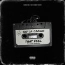 Tay Da Crown - That Feel ()