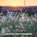 Luthor - Waiting For Tomorrow ()