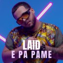 LAID - E PA PAME (Original Mix)
