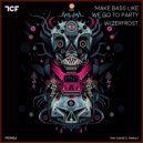 Wizerfrost - Make Bass Like We Go To Party (Original Mix)