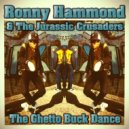 Ronny Hammond & The Jurassic Crusaders - The Ghetto Buck Dance