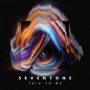 SevenTone - Talk To Me