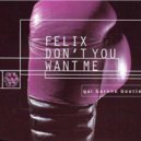 Gai Barone - Felix Don't You Want Me