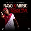 Rayo x Music - Donde Tan (Original Mix)