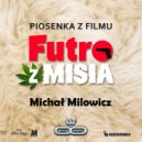 Michał Milowicz & LOrd & Eight - Futro z Misia (Instrumental Club Version)