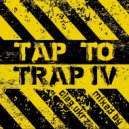 T2T - tap to trap vol.4 ()
