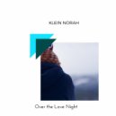 Klein NoRaH - Over The Love Night