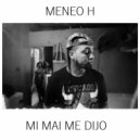 Meneo H & BooBassKing - Mi Mai Me Dijo (feat. BooBassKing) ()