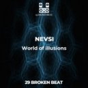NEVSI - World of illusions