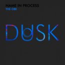 Name In Process - The OBE