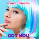 Soul Bombs - Got You (Radio Mix)