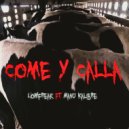 Lowfreak & Manu Kalibre - Come y Calla (feat. Manu Kalibre) ()