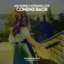MK Noise & Strings Live - Coming Back