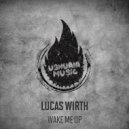 Lucas Wirth - Wake Me Up (Original Mix)