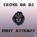 Sxova Da DJ - Attention (Original Mix)